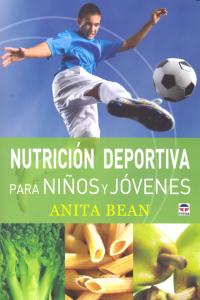 NUTRICIÓN DEPORTIVA PARA NIÑOS Y JÓVENES, de BEAN, ANITA | portada del libro