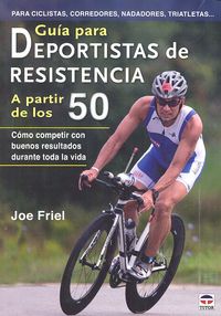 Guía para deportistas de resistencia a partir de los 50, de Friel, Joe | portada del libro