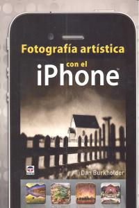 Fotografía Artística con el iPhone, de Burkholder, Dan | portada del libro