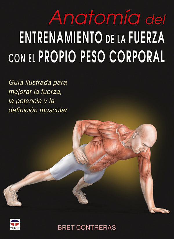 Anatomía del entrenamiento de la fuerza con el propio peso corporal, de Contreras | portada del libro