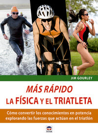 Más rápido. La físca y el triatleta, de Gourley, Jim | portada del libro