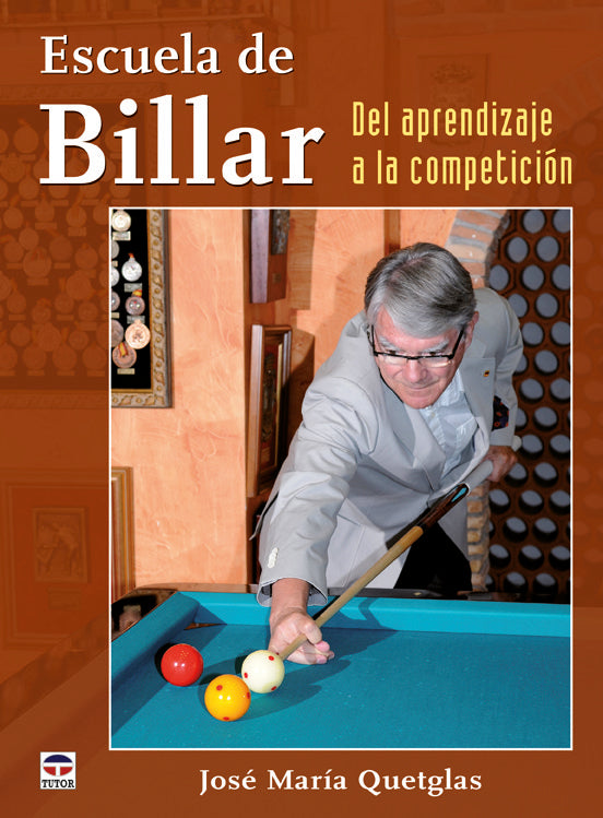 Escuela de Billar. Del Aprendizaje a la competición, de Quetglas, José María | portada del libro