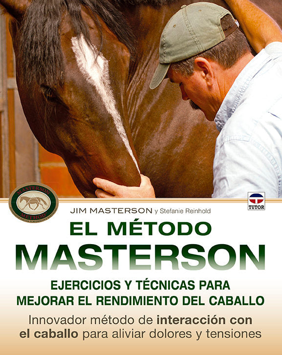 El método Masterson. Ejercicios y técnicas para mejorar el rendimiento del caballo, de Masterson, Jim | portada del libro