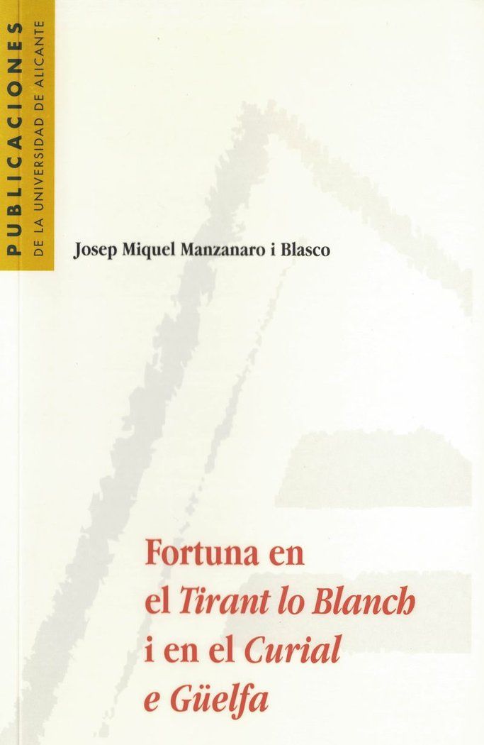 Fortuna en el Tirant lo Blanch i en el Curial e Güelfa, de Manzanaro i Blasco | portada del libro