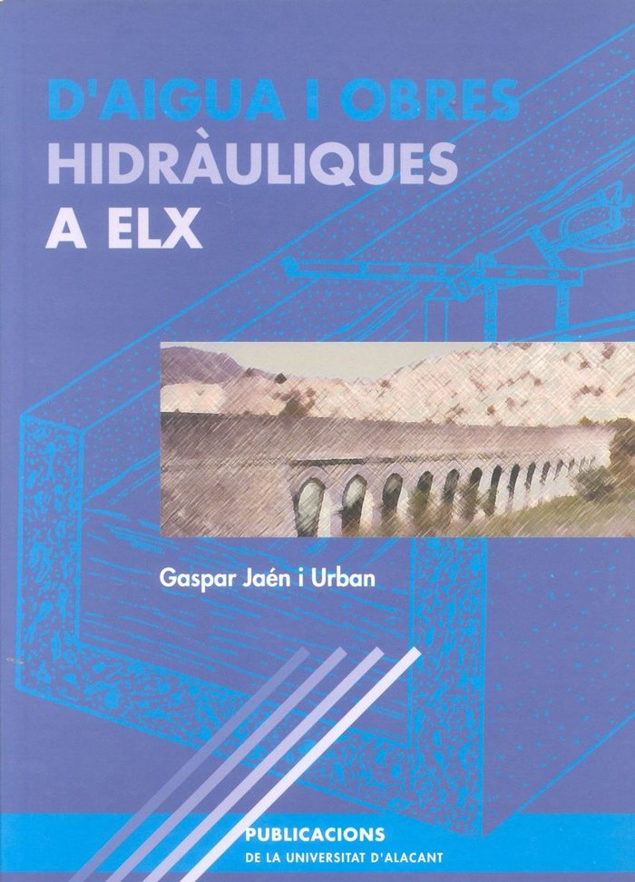 D'aigua i obres hidràuliques a Elx, de Jaén i Urban | portada del libro