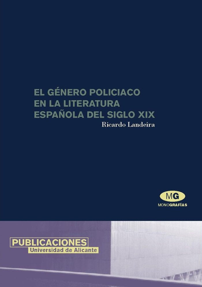 El género policiaco en la literatura española del siglo XIX, de Landeira | portada del libro