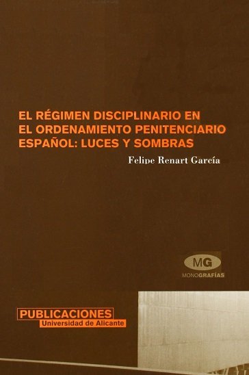El régimen disciplinario en el ordenamiento penitenciario español: luces y sombras, de Renart García | portada del libro