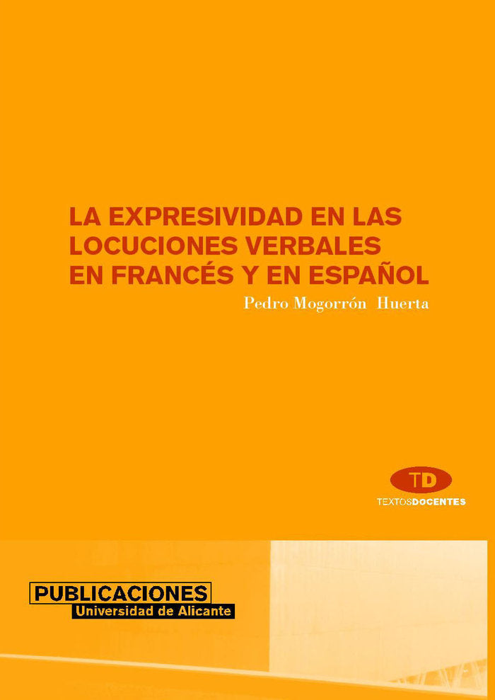 La expresividad en las locuciones verbales en francés y en español, de Mogorrón Huerta | portada del libro