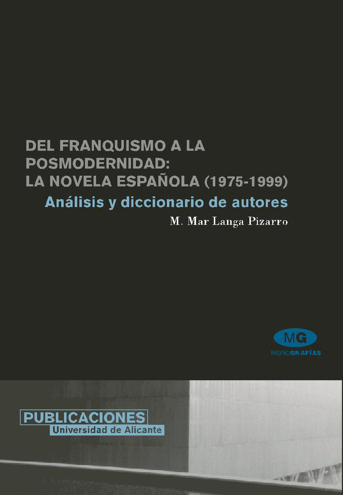 Del franquismo a la posmodernidad: la novela española (1975-1999), de Langa Pizarro, María del Mar | portada del libro