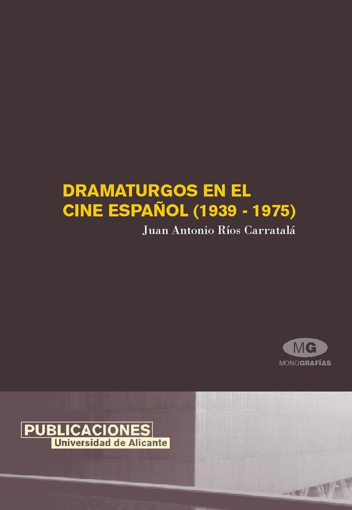 Dramaturgos en el cine español (1939-1975), de Ríos Carratalá | portada del libro
