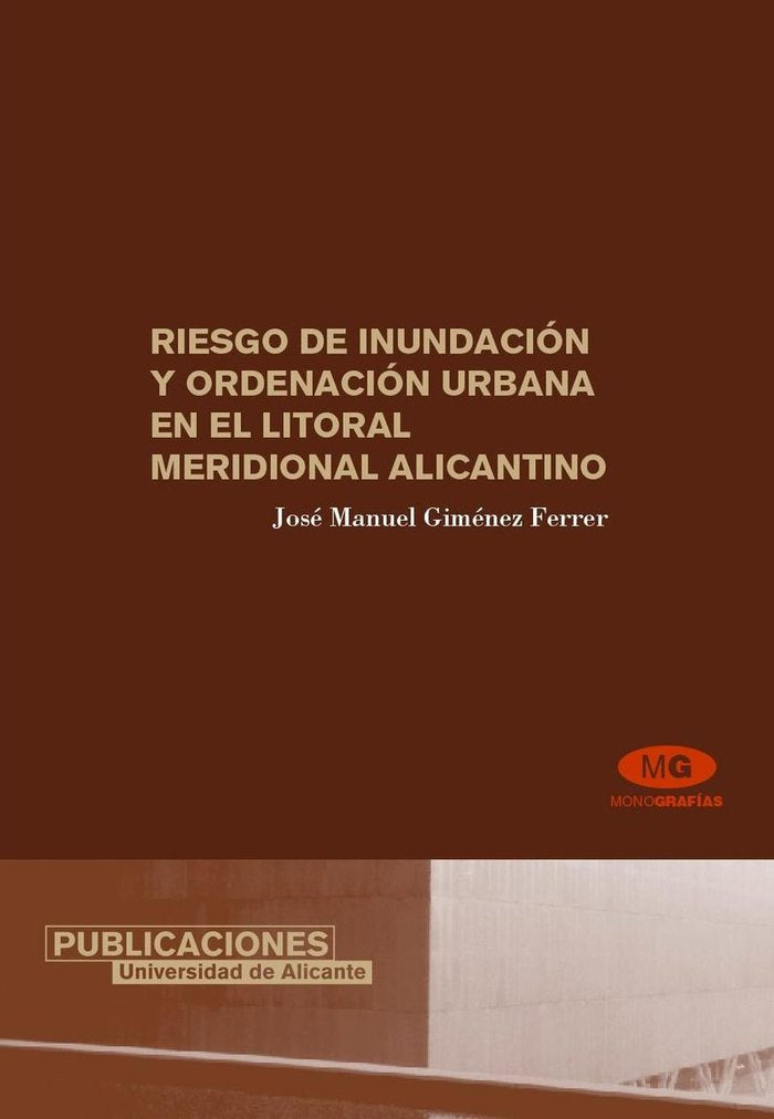 Riesgo de inundación y ordenación urbana en el litoral meridional alicantino, de Giménez Ferrer | portada del libro