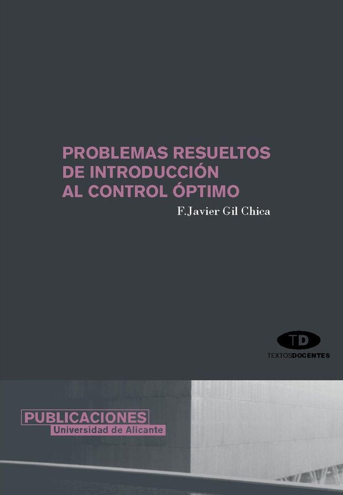 Problemas resueltos de introducción al control óptimo, de Gil Chica | portada del libro