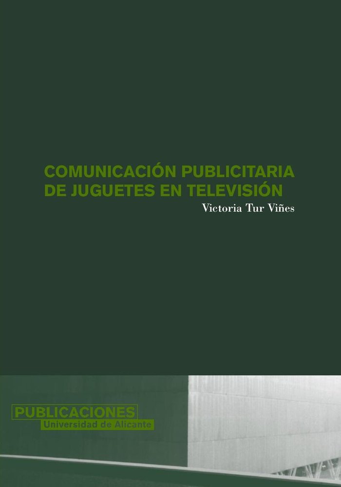 Comunicación publicitaria de juguetes en televisión, de Tur Viñes | portada del libro