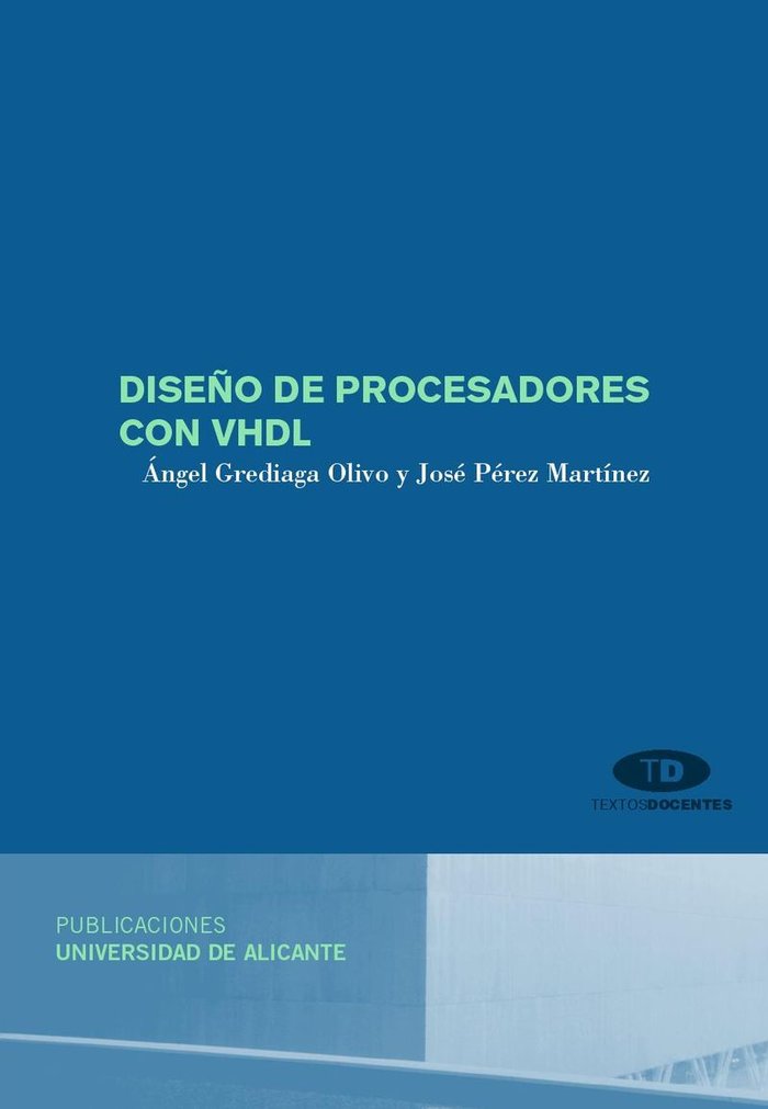 Diseño de procesadores con VHDL, de Grediaga Olivo | portada del libro