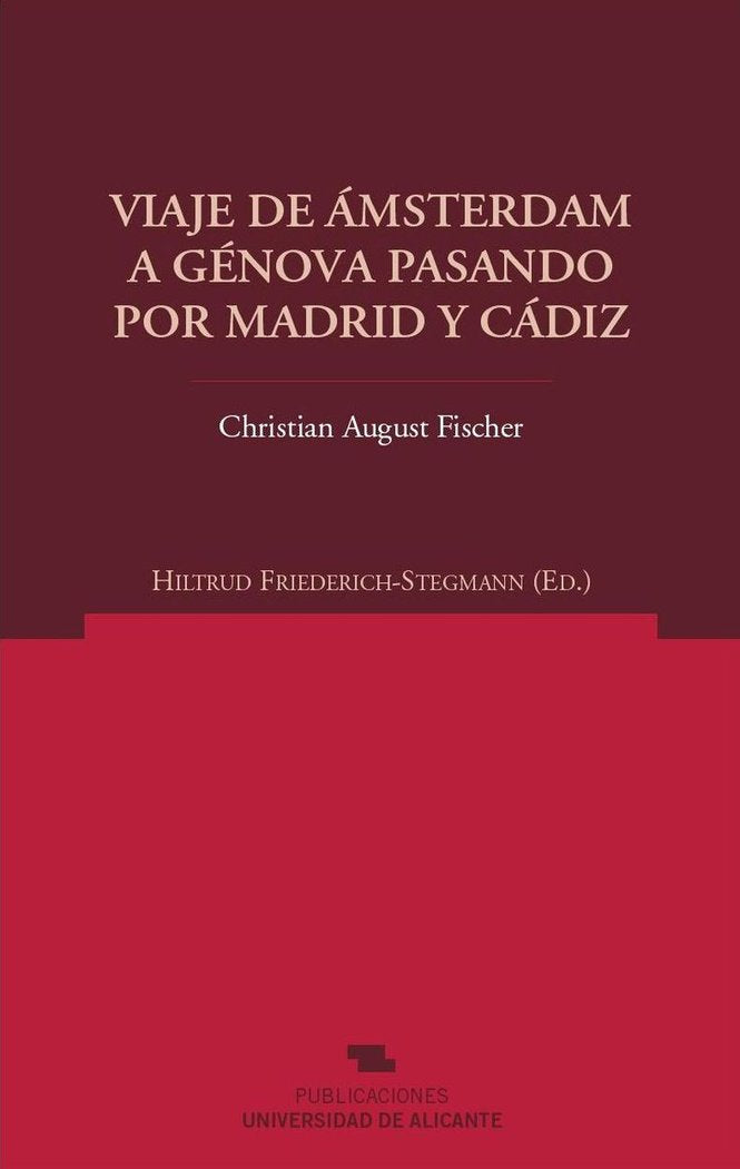 Viaje de Ámsterdam a Génova pasando por Madrid y Cádiz, de August Fischer, C. | portada del libro