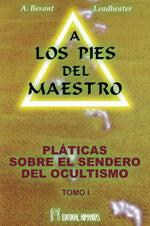 Pláticas sobre el sendero del ocultismo (Tomo I), de Annie | portada del libro