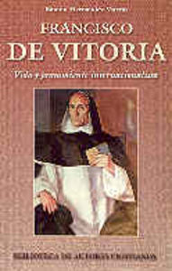 Francisco de Vitoria. Vida y pensamiento internacionalista, de Ramón Hernández Martín, Ramón | portada del libro