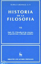 Historia de la filosofía. VII: Siglo XX: Filosofía de las ciencias, neopositivismo y filosofía analí, de Urdánoz, Teófilo | p