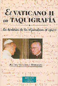 El Vaticano II en taquigrafía, de González Moralejo, Rafael | portada del libro