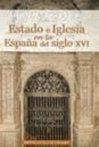 Estado e Iglesia en la España del siglo XVI, de Rouco Varela, Antonio M.ª | portada del libro