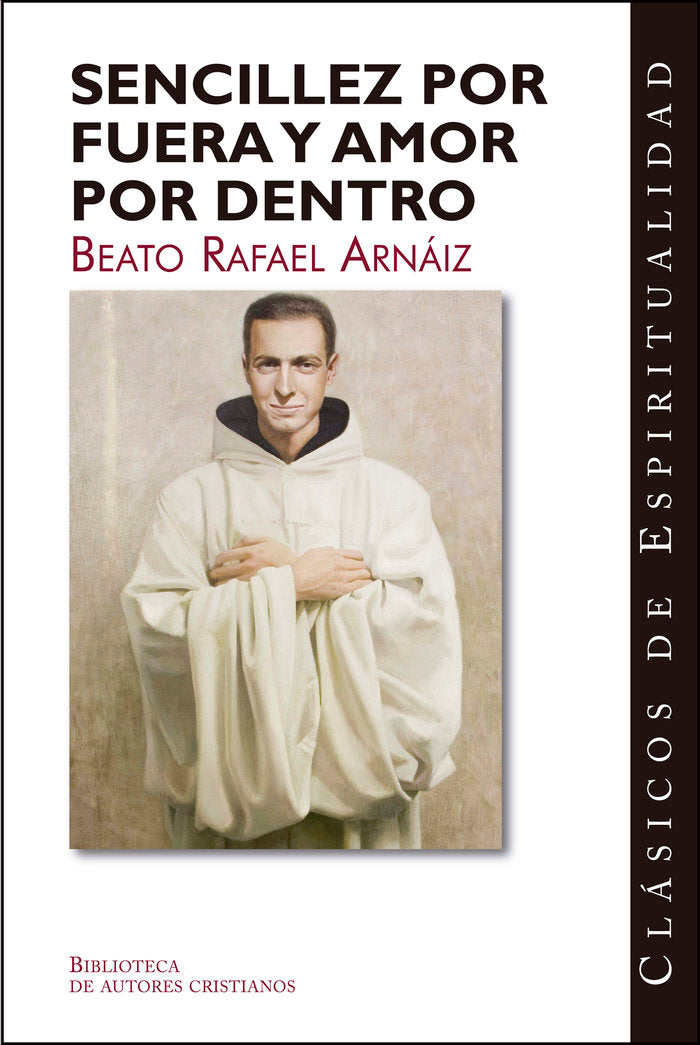 Sencillez por fuera y amor por dentro, de Beato Rafael Arnáiz | portada del libro