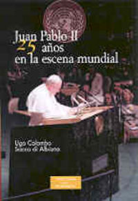 Juan Pablo II, 25 años en la escena mundial, de Sacco di Albiano, Ugo Colombo | portada del libro