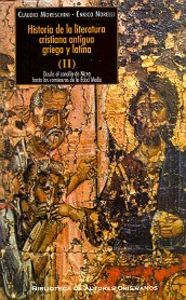 Historia de la literatura cristiana antigua griega y latina. II. Desde el concilio de Nicea hasta lo, de Moreschini, Claudio