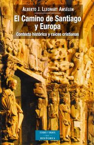 El Camino de Santiago y Europa, de Lleonart Amsélem, Alberto José | portada del libro