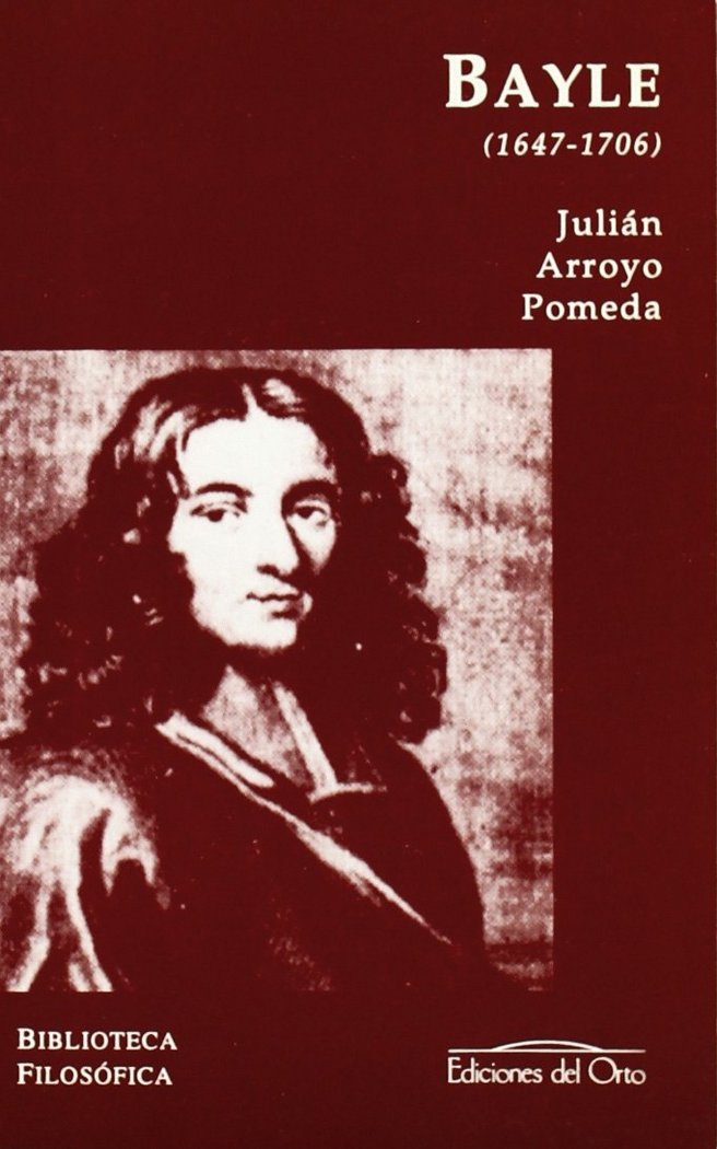 Pierre Bayle (1647-1706), de ARROYO POMEDA | portada del libro