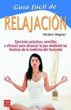 GUIA FACIL DE LA RELAJACION, de Herbert Wagner | portada del libro