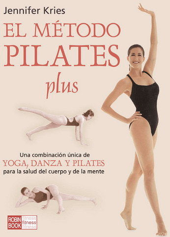 Método pilates plus, el, de Kries, Jennifer | portada del libro