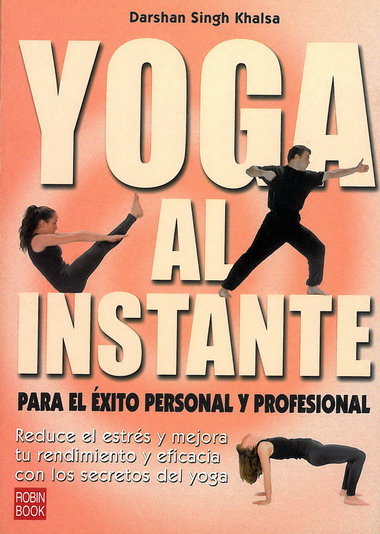 Yoga al instante, de Singh Khalsa, Darsham | portada del libro