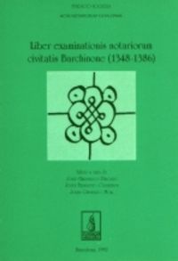 Liber examinationis notariorum civitatis Barchinone (1348-1386), de Varios autores | portada del libro