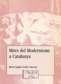 Mites del Modernisme a Catalunya, de Cerdà Surroca, Maria Àngela | portada del libro