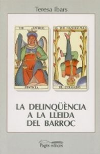 La delinqüència a la Lleida del Barroc, de Ibars, Teresa | portada del libro