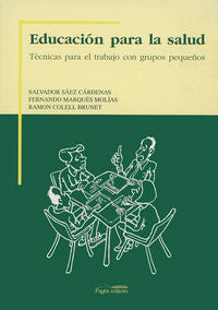 Educación para la salud. Técnicas para el trabajo en grupos pequeños, de Sáez, Salvador | portada del libro