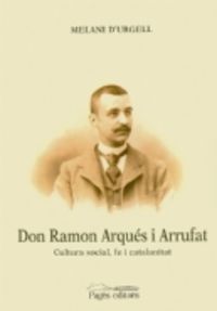 Don Ramon Arqués i Arrufat, de d'Urgell, Melani | portada del libro
