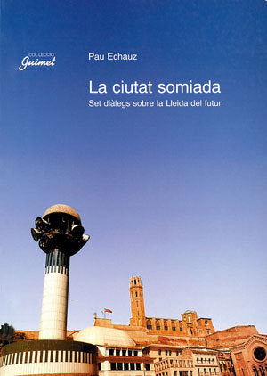La ciutat somiada, de Echauz, Pau | portada del libro