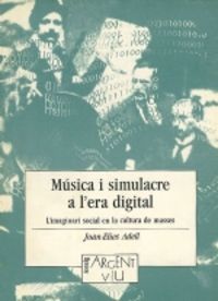 Música i simulacre a l'era digital, de Adell, Joan Elies | portada del libro