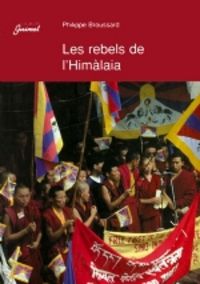 Les rebels de l'Himàlaia, de Broussard, Philippe | portada del libro
