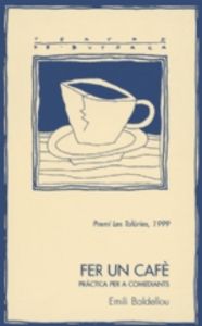 Fer un cafè, de Baldellou, Emili | portada del libro