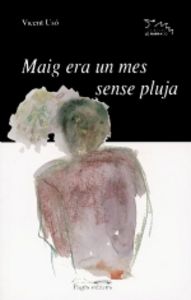 Maig era un mes sense pluja, de Usó i Mezquita, Vicent | portada del libro