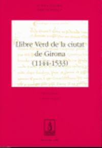 Llibre verd de la ciutat de Girona (1144-1533), de Guilleré, Christian | portada del libro