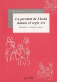 La joventut de Lleida davant el segle XXI, de Garreta, Jordi | portada del libro