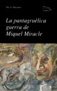 La pantagruèlica guerra de Miquel Miracle, de Navarro, Nel·lo | portada del libro