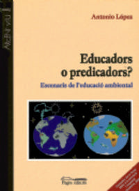 Educadors o predicadors?, de López, Antonio | portada del libro
