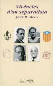 Vivències d'un separatista, de Murià, Josep Maria | portada del libro