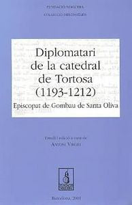 Diplomatari de la catedral de Tortosa (1193-1212). Episcopat de Gombau de Santa Oliva, de Varios autores | portada del libro