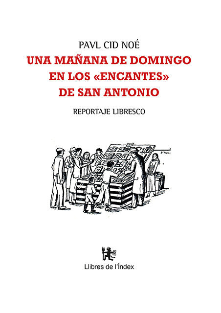 Una mañana de domingo en los "encantes" de San Antonio, de Cid Noé, Pavl | portada del libro