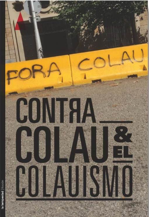 CONTRA COLAU Y EL COLAUISMO, de COL·LECTIU ILDEFONS CERDA | portada del libro